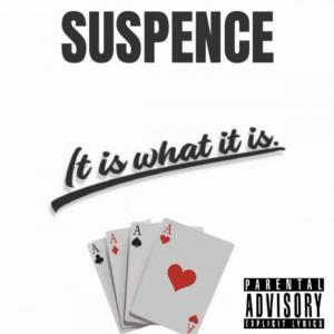 Album It Is What It Is (Explicit) from Suspence