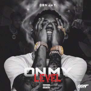 ดาวน์โหลดและฟังเพลง On My Level (Explicit) พร้อมเนื้อเพลงจาก OBN Jay