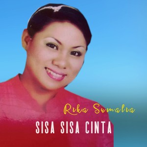 Album Sisa-Sisa Cinta from Rika Sumalia