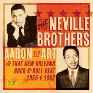 The Neville Brothers的專輯Aaron and Art & That New Orleans Rock & Roll Beat (1955-1962)