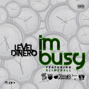 收聽Level Dinero的Im Busy (Explicit)歌詞歌曲