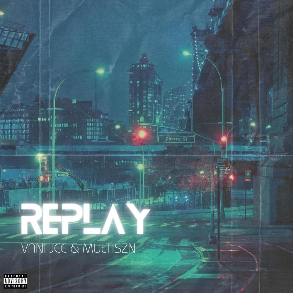 Replay (Sped Up) (feat. Multiszn) (Explicit)