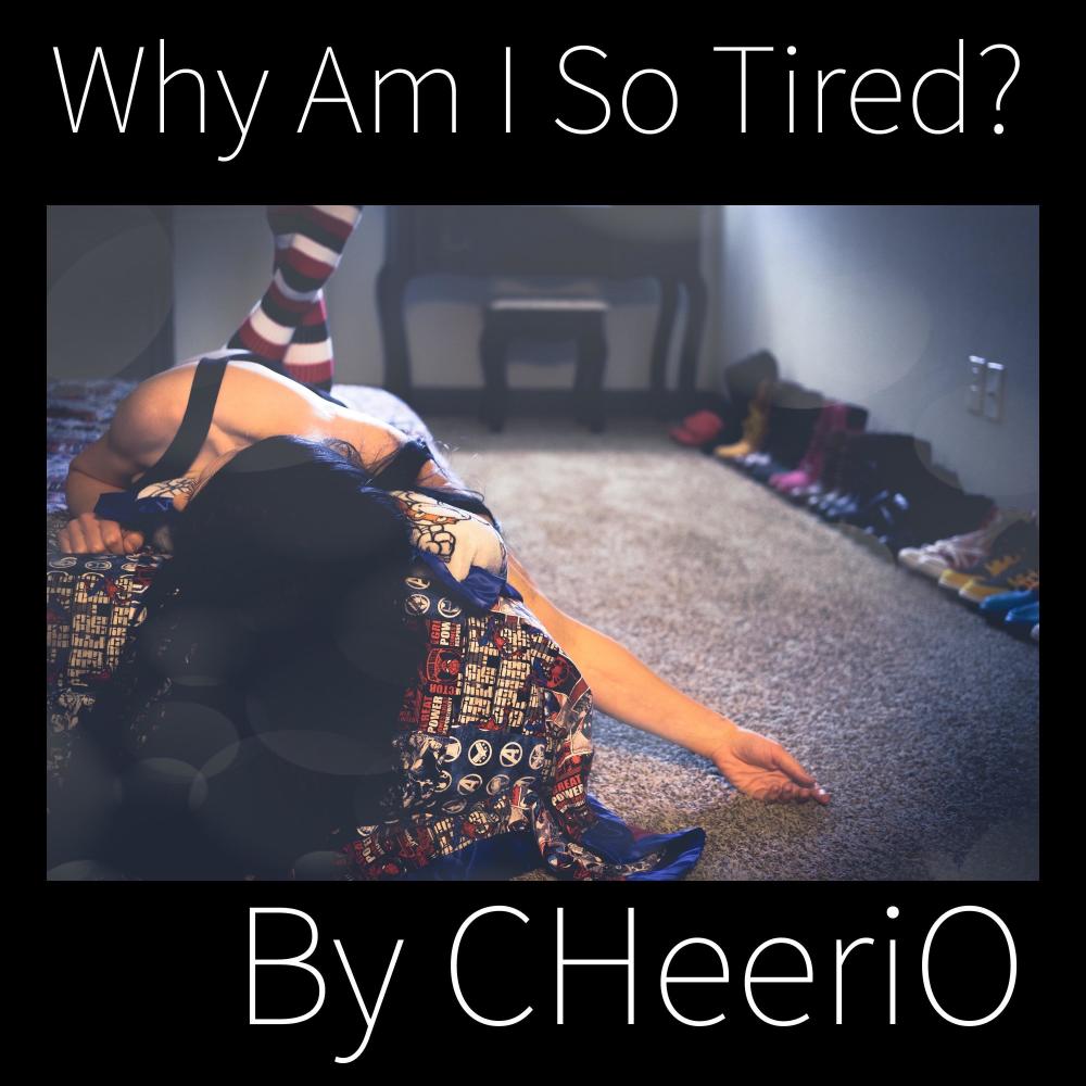 Why Am I So Tired?