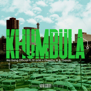 Album Khumbula (Explicit) from Ma Gang Official