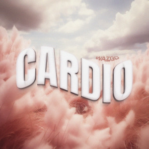 Album CARDIO from WAZGO