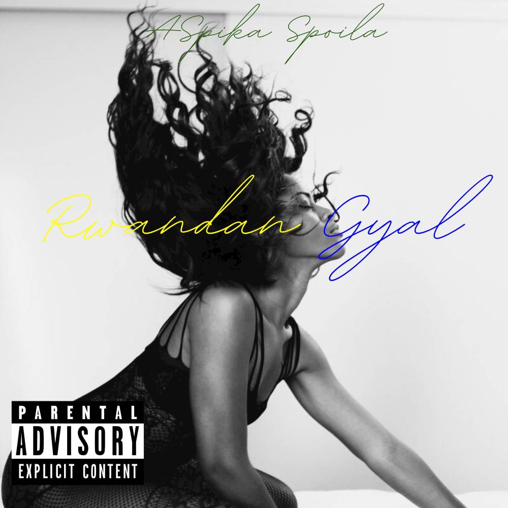 Rwandan Gyal (Explicit)
