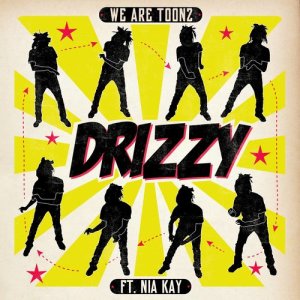ดาวน์โหลดและฟังเพลง Drizzy พร้อมเนื้อเพลงจาก We Are Toonz