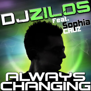 อัลบัม Always Changing (feat. Sophia Cruz) ศิลปิน DJ Zilos