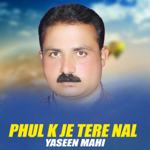 Album Phul K Je Tere Nal oleh Yaseen Mahi