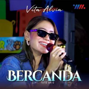 Dengarkan Bercanda lagu dari Vita Alvia dengan lirik