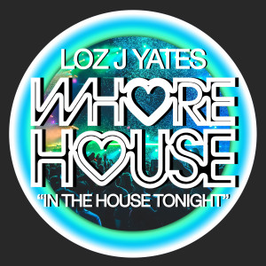 In The House Tonight dari Loz J Yates