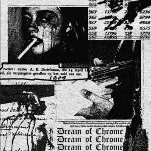 Album Dream of Chrome (Explicit) from 