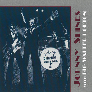 Johnny Shines的專輯Johnny Shines With Big Walter Horton