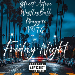 Street Active的專輯Friday Night (Explicit)