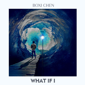 Dengarkan What If I lagu dari 陈泊汐 dengan lirik