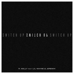 อัลบัม Switch Up ศิลปิน R. Kelly