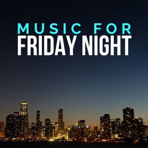 Music for Friday Night dari Various