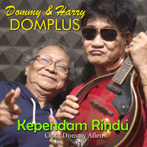 Listen to Kupendam Rindu song with lyrics from Dommy