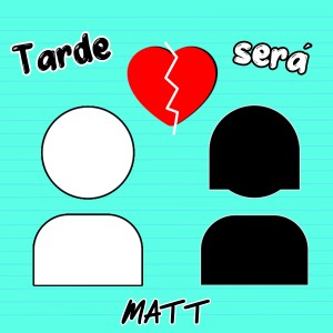 อัลบัม Tarde Será ศิลปิน Matt