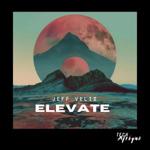 ดาวน์โหลดและฟังเพลง Elevate (Afro Tech Radio Mix) พร้อมเนื้อเพลงจาก Jeff Veliz
