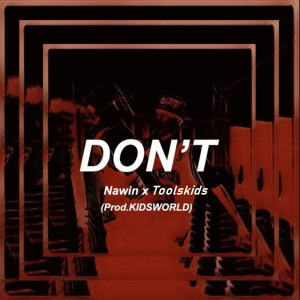 Listen to Dont song with lyrics from Toolskids