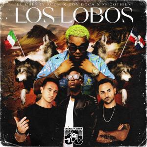 Listen to Los Lobos (Explicit) song with lyrics from El Cherry Scom
