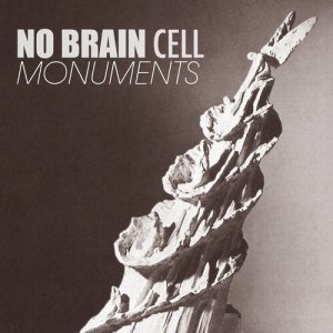 No Brain Cell的專輯Monuments