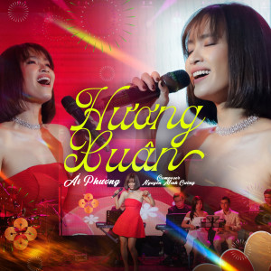Listen to Hương Xuân song with lyrics from Ái Phương