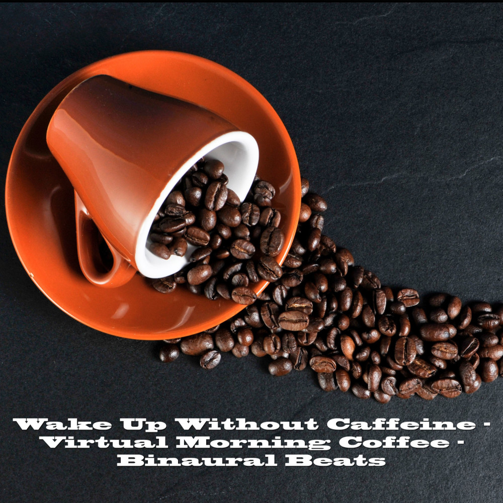 Wake Up Without Caffeine - Virtual Morning Coffee