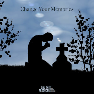 Chu The Producer的專輯Change Your Memories