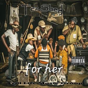 Tez Shed的專輯For Her (Explicit)