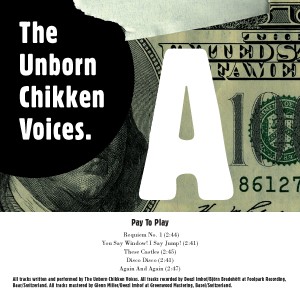 อัลบัม Pay To Play ศิลปิน The Unborn Chikken Voices