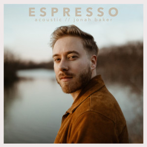 Jonah Baker的專輯Espresso (Acoustic)