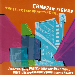 Cameron Pierre的專輯The Other Side Of Notting Hill