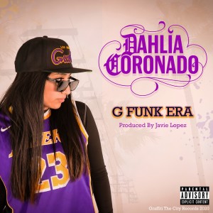 ดาวน์โหลดและฟังเพลง G Funk Era (Explicit) พร้อมเนื้อเพลงจาก Dahlia Coronado