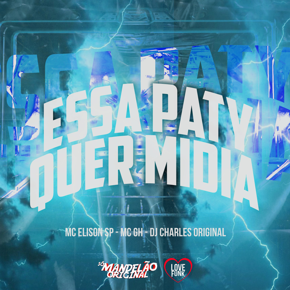 Essa Paty Quer Midia (Explicit)