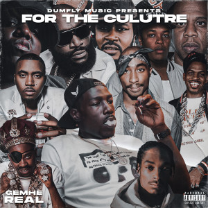 Dengarkan lagu For the Culture (Explicit) nyanyian GEMHE REAL dengan lirik