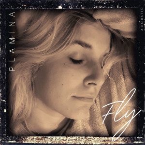 收聽Plamina的Fly (Acoustic)歌詞歌曲