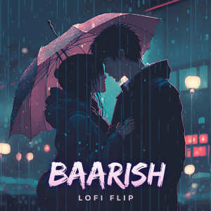อัลบัม Baarish (Lofi Flip) ศิลปิน Payal Dev