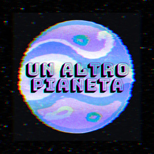 收听traparentesi的UN ALTRO PIANETA歌词歌曲