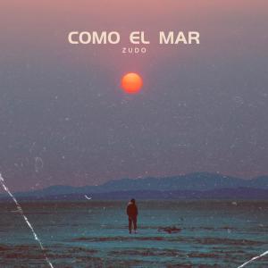 ดาวน์โหลดและฟังเพลง Como el mar (feat. Diso) พร้อมเนื้อเพลงจาก Zudo