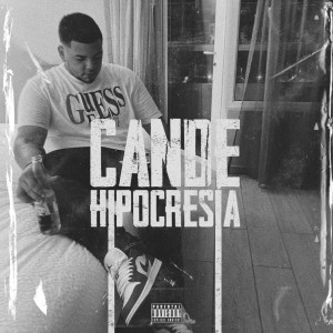 Listen to Hipocresia (Explicit) song with lyrics from Cande