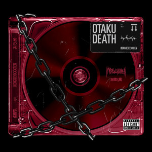 Album OTAKU DEATH (Explicit) from INDIGOCHXXXREN