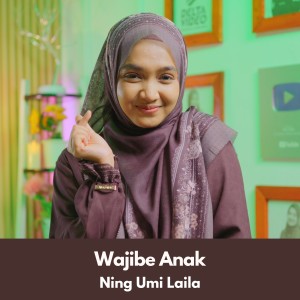 Listen to Wajibe Anak song with lyrics from Ning Umi Laila