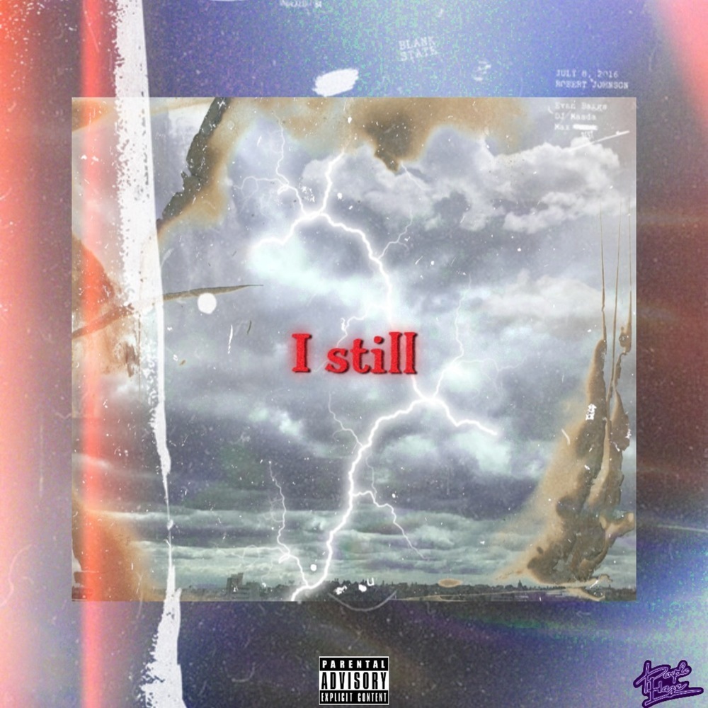 I still (feat. Kvxan) (Explicit)