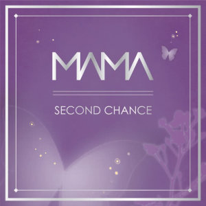 收聽MAMA的Second Chance歌詞歌曲