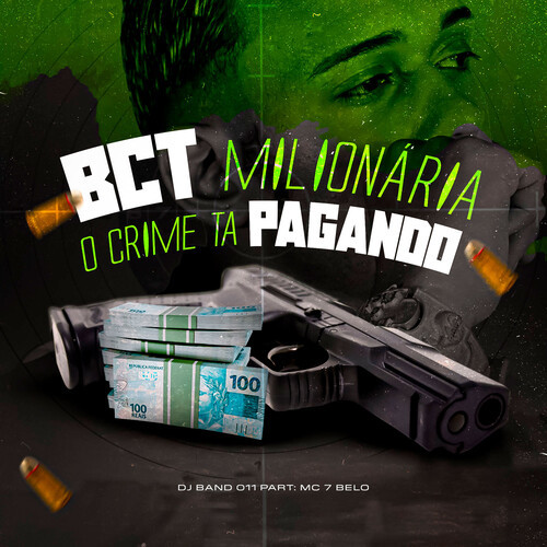 BCT Milionaria, O Crime Ta Pagando (Explicit)