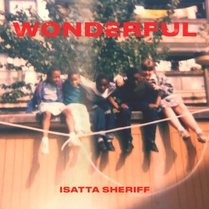 Album Wonderful (Explicit) from Isatta Sheriff