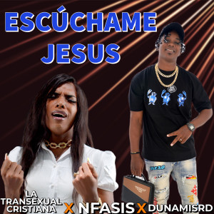 Album Escúchame Jesus oleh Nfasis