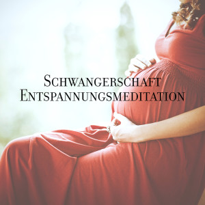 Album Schwangerschaft Entspannungsmeditation (Musik vor der Geburt, Hypnotherapie für zukünftige Mütter) from Meditationsmusik Sammlung